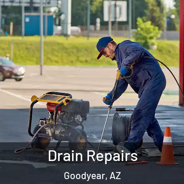  Drain Repairs Goodyear, AZ