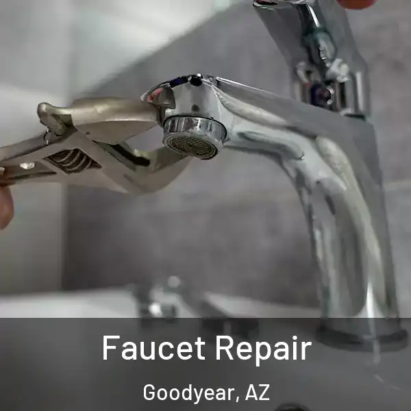  Faucet Repair Goodyear, AZ