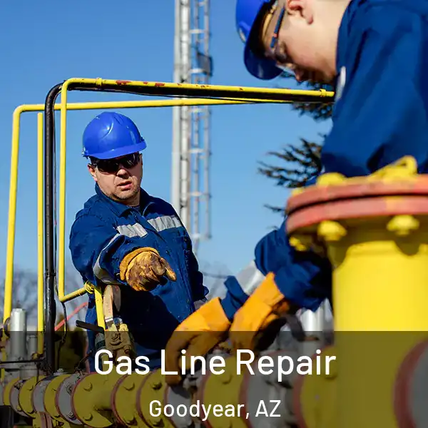  Gas Line Repair Goodyear, AZ