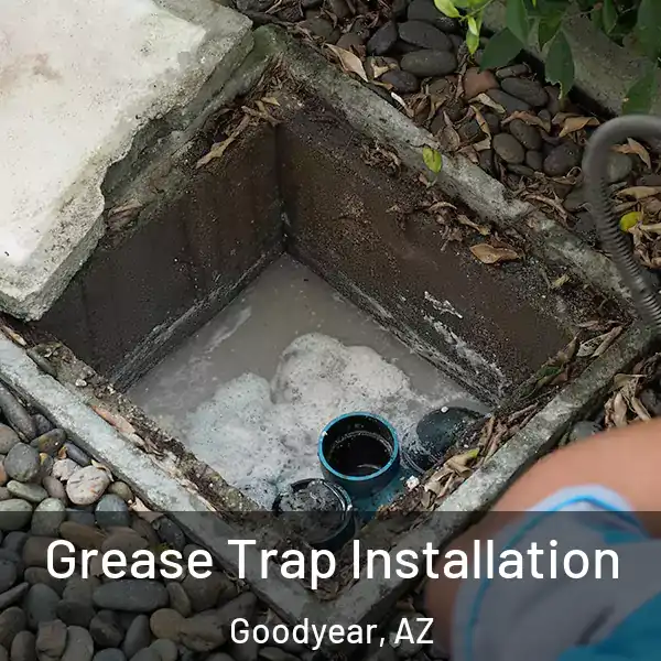  Grease Trap Installation Goodyear, AZ