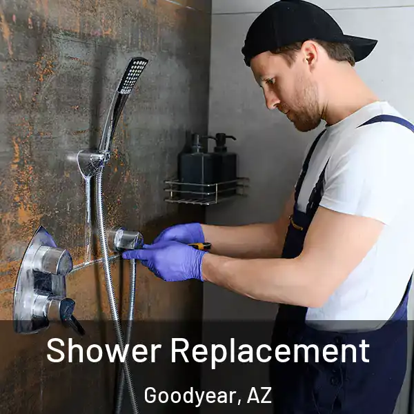  Shower Replacement Goodyear, AZ