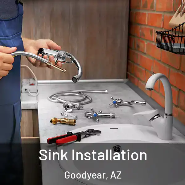  Sink Installation Goodyear, AZ