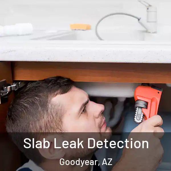  Slab Leak Detection Goodyear, AZ
