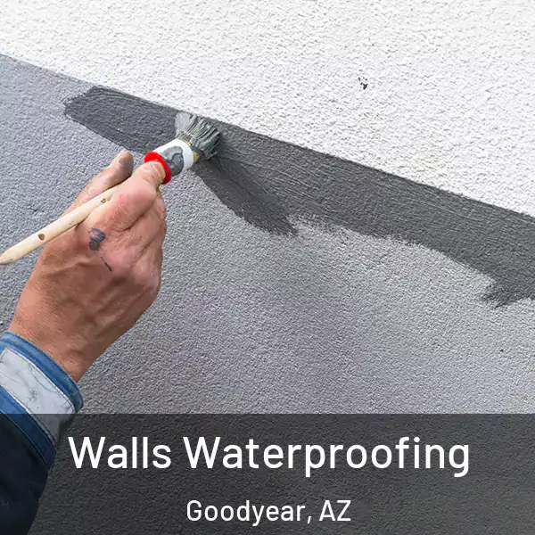  Walls Waterproofing Goodyear, AZ
